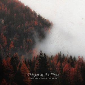 Howard Harper-Barnes - Whisper of the Pines | Epidemic Sound