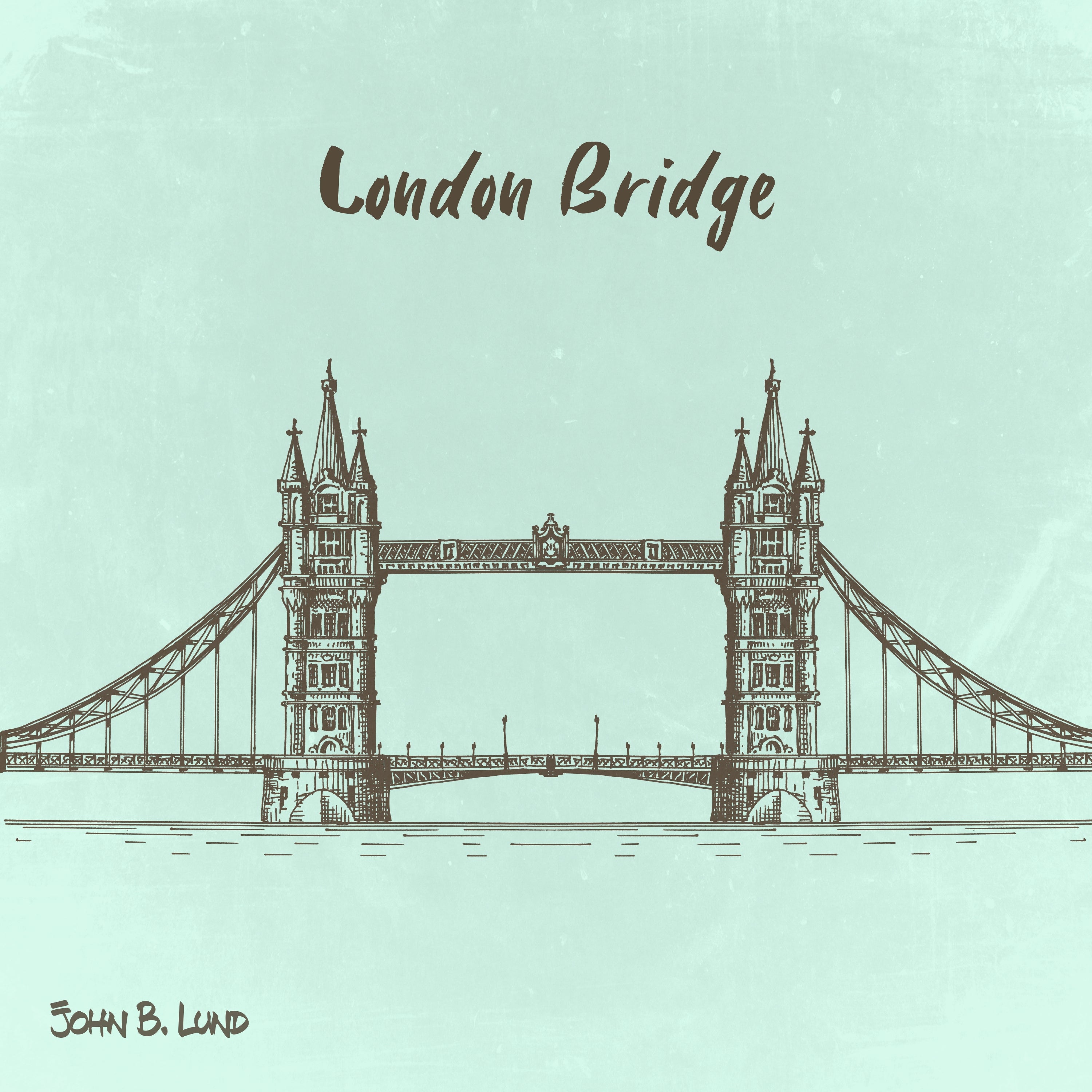 John B. Lund - London Bridge Is Falling Down (Piano Version