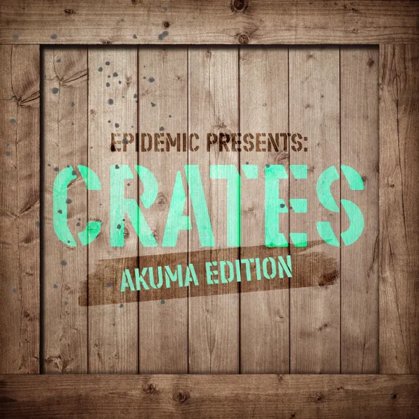 Release - Epidemic Presents: Crates (Akuma Edition) - Compilation ...