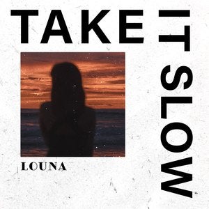 Louna Take It Slow Epidemic Sound