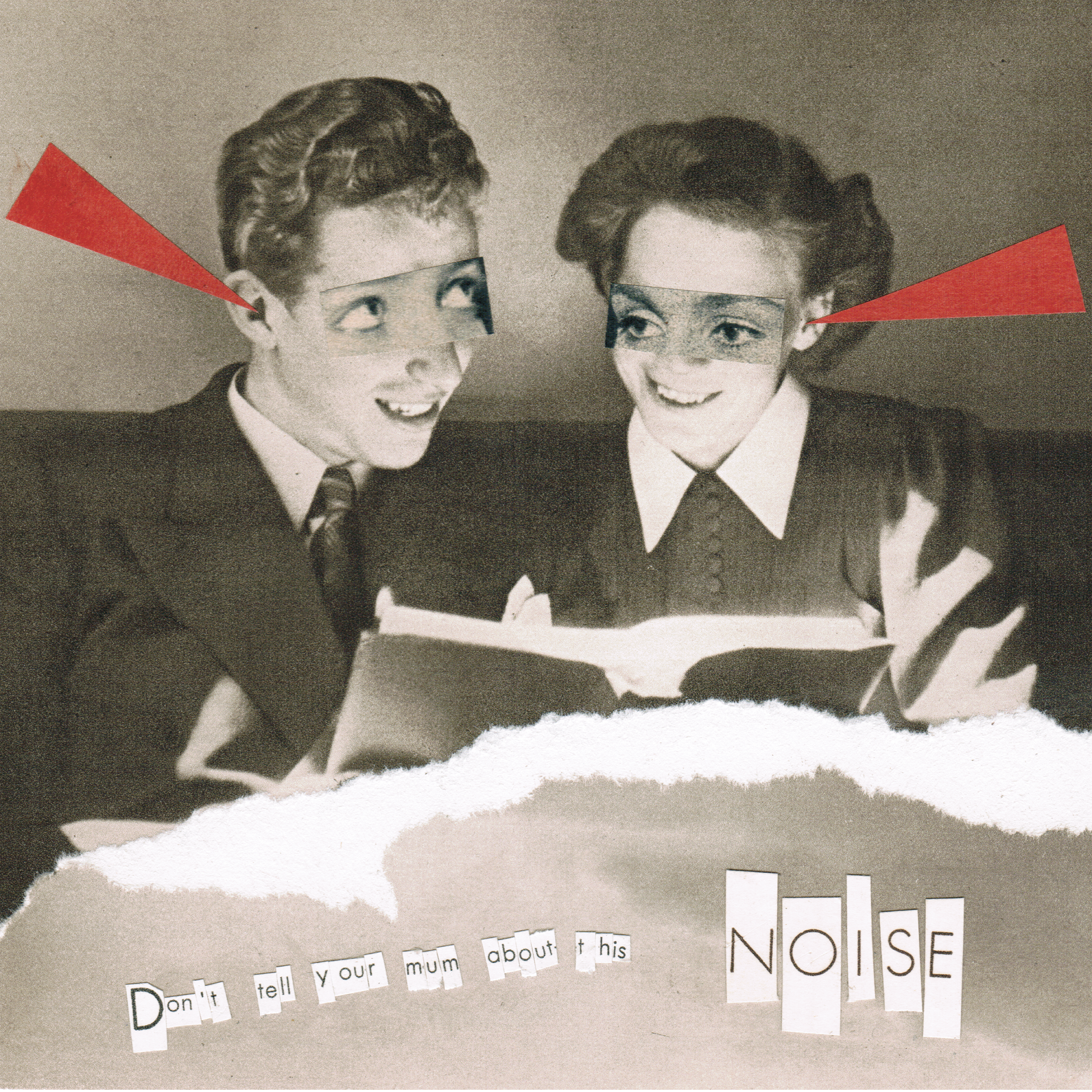 Don't Tell Your Mum about This Noise