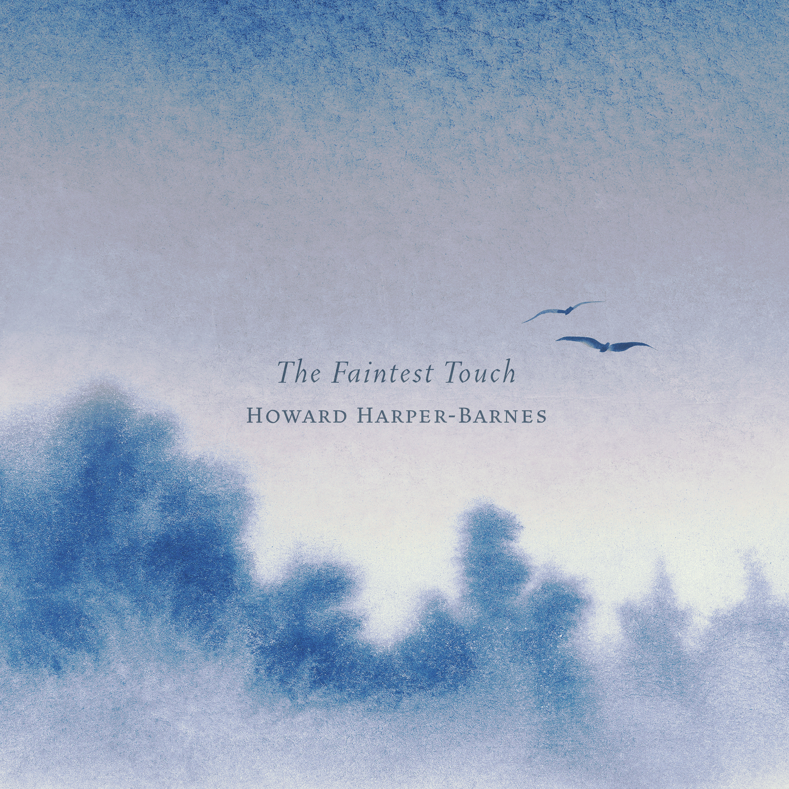 The Faintest Touch