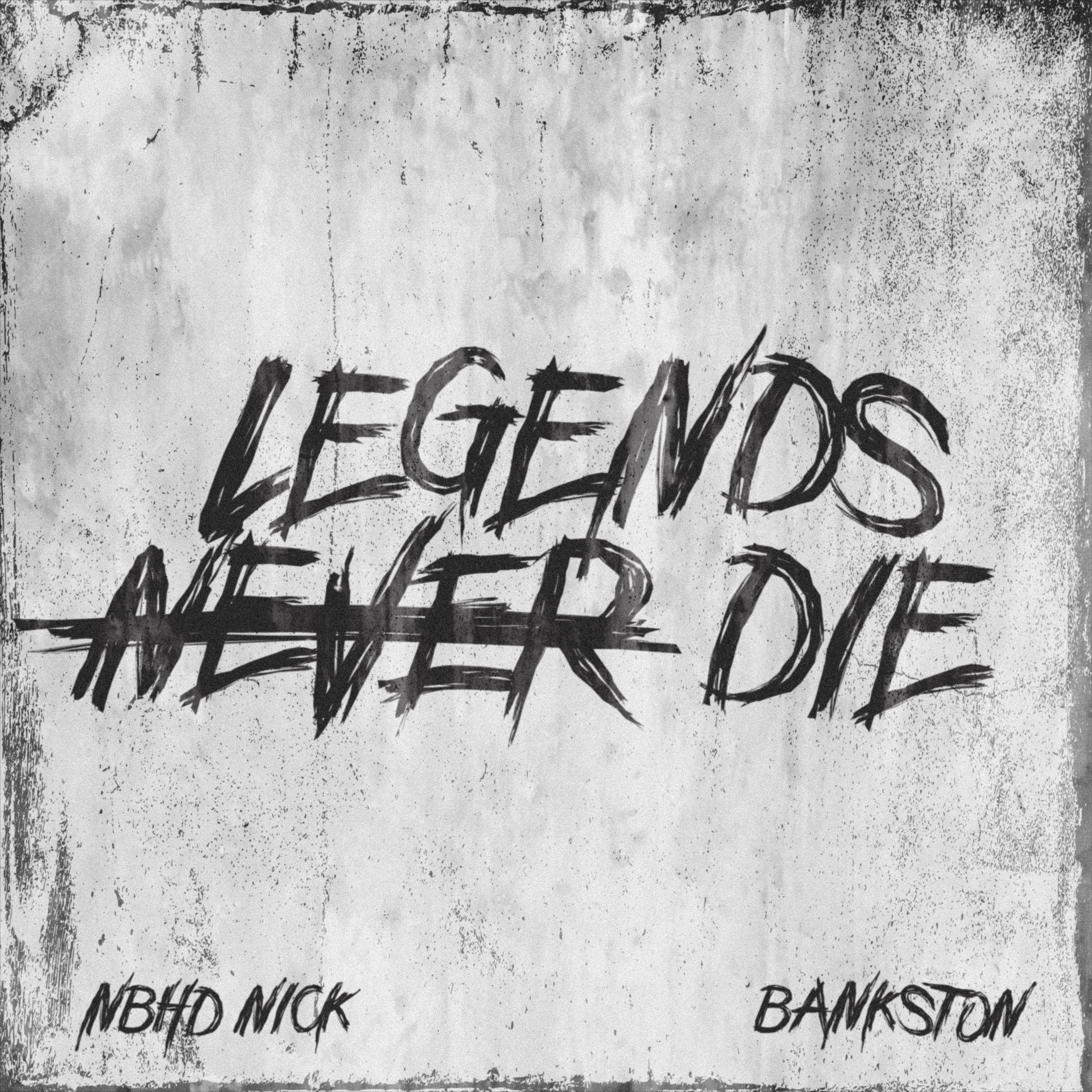 Legends Never Die