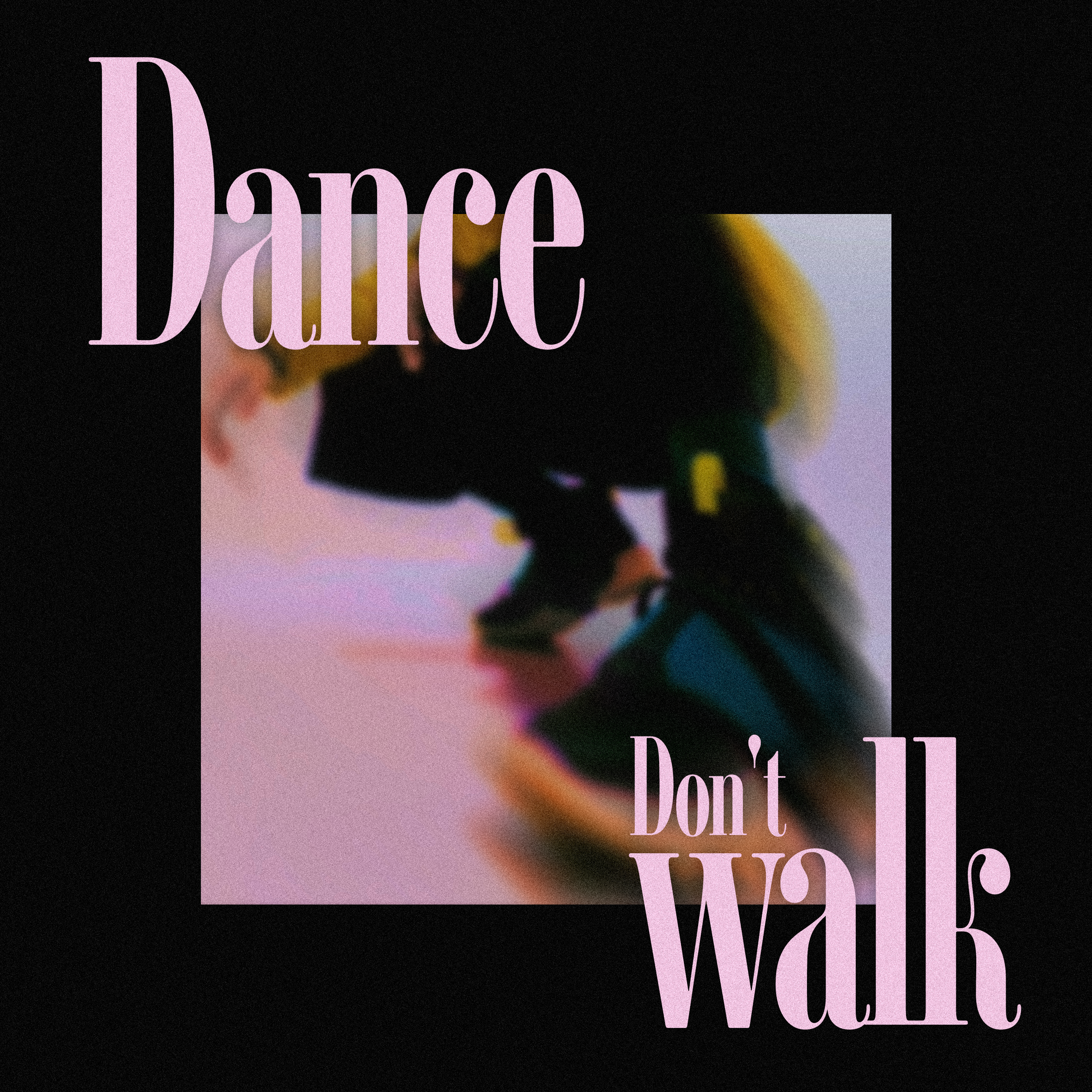 Dance Don't Walk (Instrumental Version)