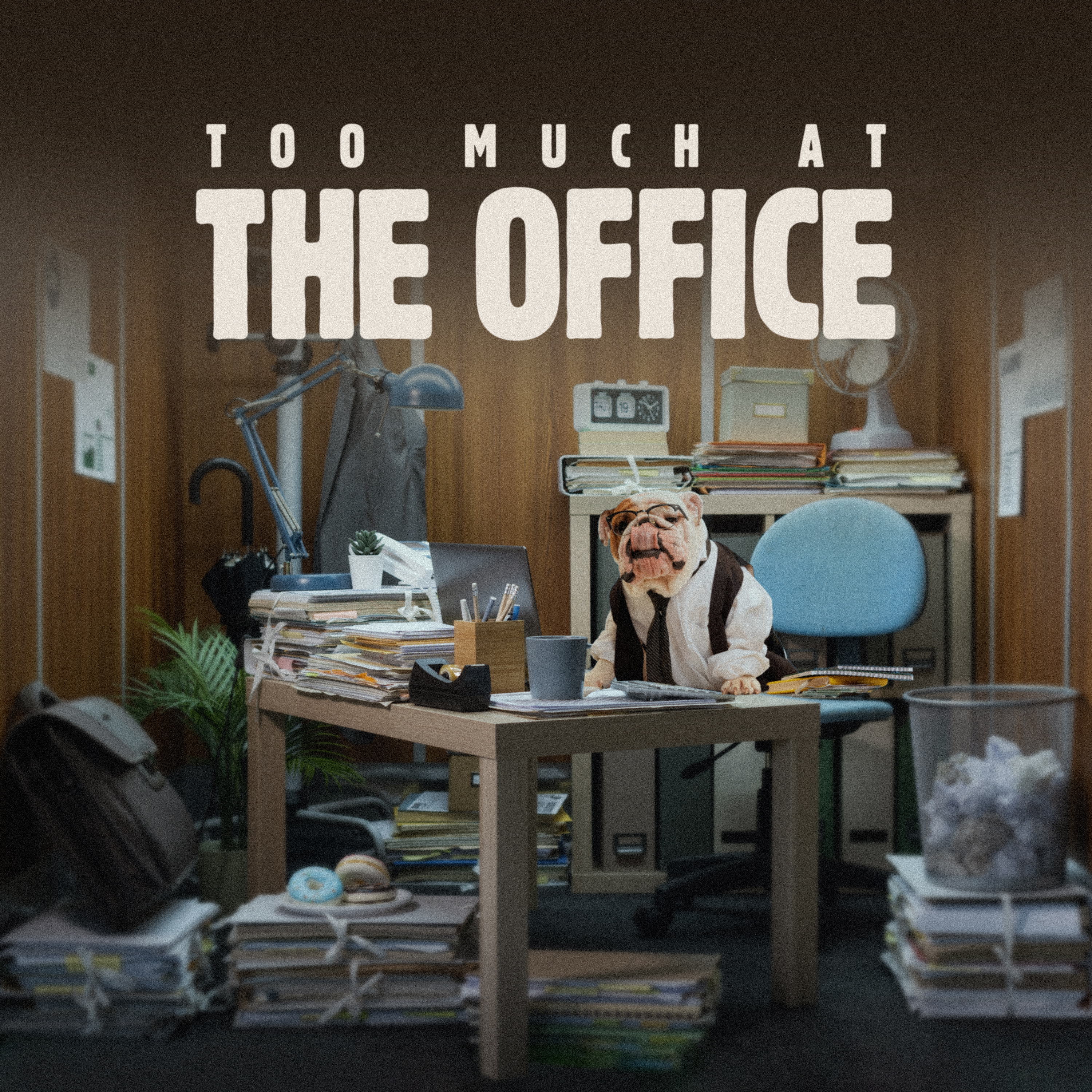 Too Much at the Office (Office Version)