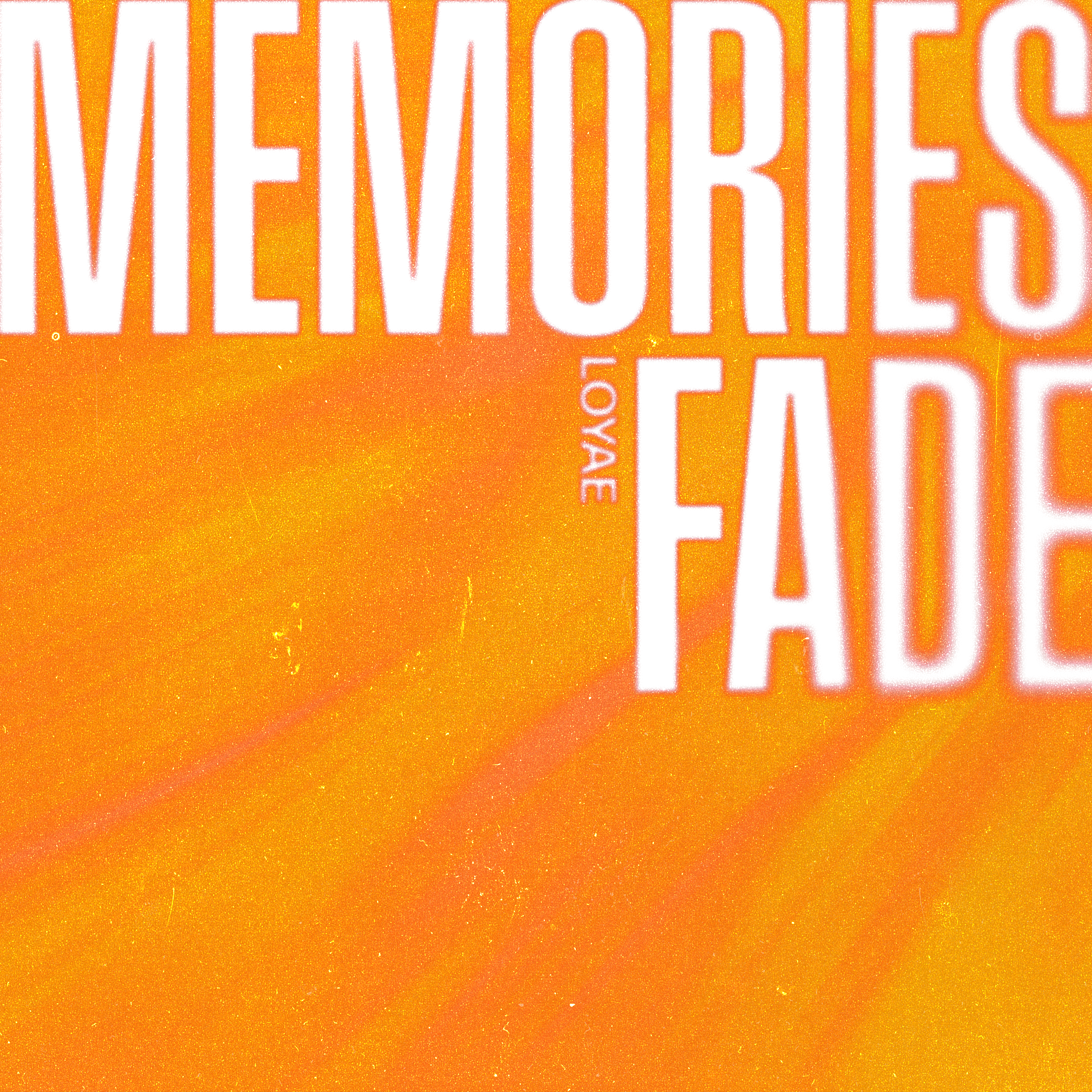 Memories Fade